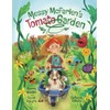 Messy McFarlen's Tomato Garden: A fun new picture book about
