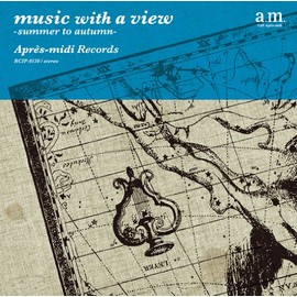 音楽のある風景 〜夏から秋へ〜 / music with a view -summer to autumn-