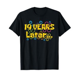 Nineteen 19 Years Later Birthday Party Funny Meme Men Women T-Shirt