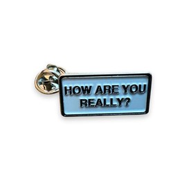 How Are You Really ? - Mental Health Awareness Pin Badge