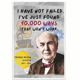 I Have Not Failed. I've Just Found 10,000 Ways Thomas Edison Quote Classroom Poster - 12 x 18 Inch - Classroom Decor - Classroom Must Haves - Back To School Decor - CPS0721
