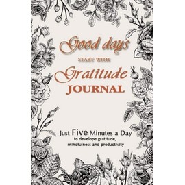 Gratitude Journal For Women: Daily Gratitude Journal | Positivity Diary for a Happier You To Practice gratitude and Daily in Just 5 Minutes a Day (Daily habit journals)