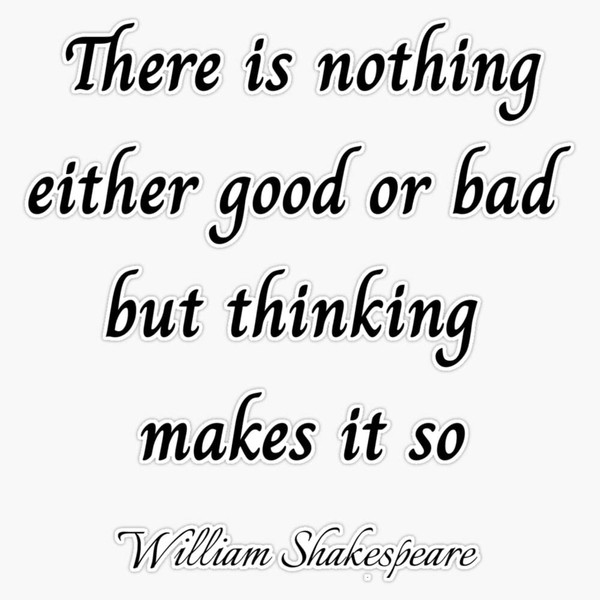 Good Bad Quote By William Shakespeare Bumper Sticker Vinyl Decal