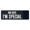 Dad Says I'm Special Patch Embroidered Badge Applique Fastener Hook