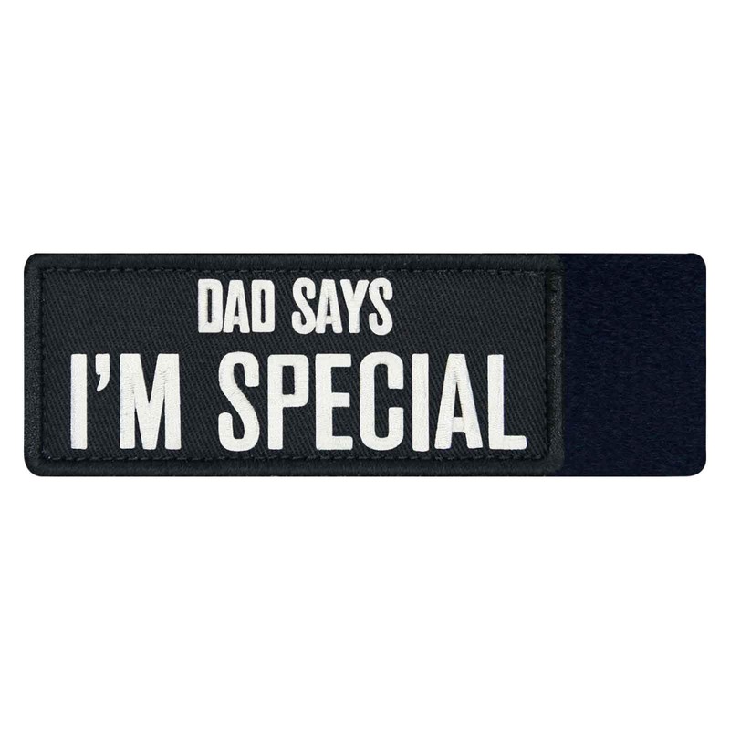 Dad Says I'm Special Patch Embroidered Badge Applique Fastener Hook