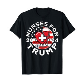 Nurses For Trump 2024 T-Shirt