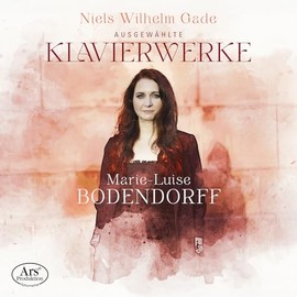 Niels Wilhelm Gade: Ausgewählte Klavierwerke