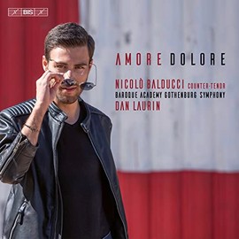 Broschi, Duni, Handel & Vivaldi: Amore Dolore - Countertenor Arias