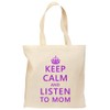 TOOLOUD Keep Calm and Listen To Mom Grocery Tote Bag