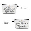 MoCaliduccious "sometimes you forget you're awesome... Cosmetic Bag Uplifting Affirmation