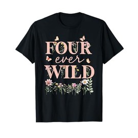 Four Ever Wild Wildflower Watercolor Floral 4th Bday Girl T-Shirt