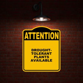 DROUGHT-TOLERANT PLANTS AVAILABLE Attention Yellow Black Aluminum Composite Sign 8.5 x 10 inches