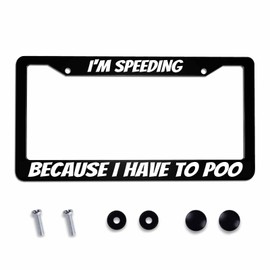 Amcove License Plate Frame I'm Speeding Because I Have to Poo Stainless Steel License Plate Frame with 2 Holes & Free Screws 12.2 x 6.3 Inches