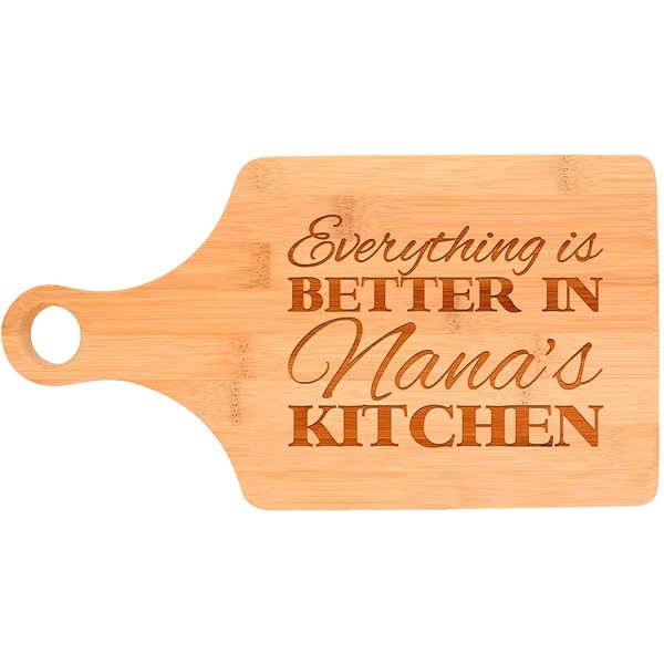 Everything Is Better in Nana's Kitchen Grandma Gift Decor Paddle Shaped Bamboo Cutting Board Bamboo