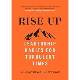 Rise Up: Leadership Habits for Turbulent Times