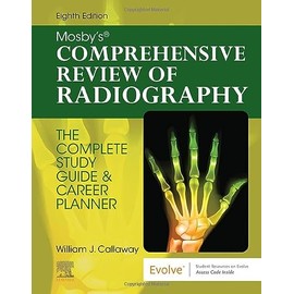 Mosby's Comprehensive Review of Radiography: The Complete Study Guide and Career Planner