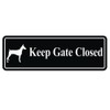 Keep GATE Closed Dog Sign - Black (Small)
