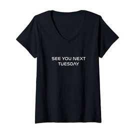 Womens See You Next Tuesday V-Neck T-Shirt