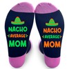 Mother's Day Socks Gifts For Women, Nacho Average Mom Socks For Mother Mama From Daughter Son, Mexican Themed Thank You Gifts For Mommy Grandma Birthday Mother‘S Day Christmas Thanksgiving -02