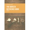THE BARISTA REFERENCE BOOK: FOUNDATION