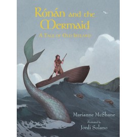 Rónán and the Mermaid: A Tale of Old Ireland