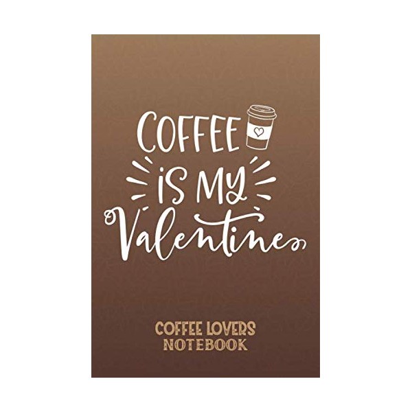 Coffee Lovers Notebook: Lined notebook for Coffee lovers Funny quotes