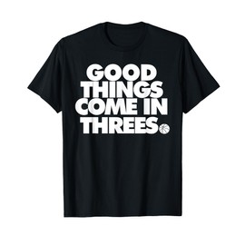 Good Things Come in Threes Novelty Basketball t-shirt