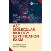 The Complete Guide to the ABC Molecular Biology Certification Exam