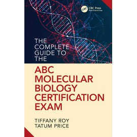 The Complete Guide to the ABC Molecular Biology Certification Exam