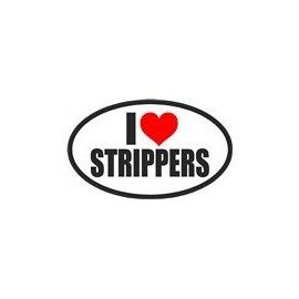 I Love Strippers Oval Euro Sticker 3" x 5"