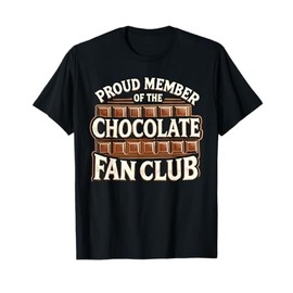 Member Of The Chocolate Fan Club T-Shirt