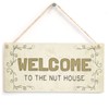 Welcome to The Nut House - Funny Crazy Family Home