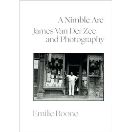A Nimble Arc: James Van Der Zee and Photography (The Visual Arts of Africa and its Diasporas)