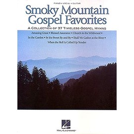 Smoky Mountain Gospel Favorites Piano, Vocal and Guitar Chords