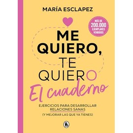 Me quiero, te quiero. El cuaderno / I Love Myself, I Love You. The Notebook (Spanish Edition)