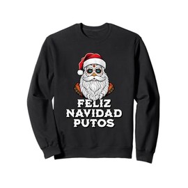 Feliz Navidad Putos Offensive Funny Christmas Ugly Sweater Sweatshirt, black