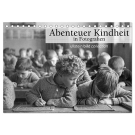Abenteuer Kindheit in Fotografien (Tischkalender 2026 DIN A5 quer), CALVENDO Monatskalender: Fotografien der ullstein bild collection zu Abenteuer Kindheit in Fotografien (CALVENDO Menschen)