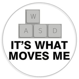 WASD It's What Moves Me - 3 Pack Circle Stickers 3 Inch - Gamer Gaming Humor