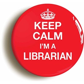 Ozorath KEEP CALM I'M A LIBRARIAN BUTTON BADGE (1inch / 25mm diameter)