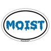 Oval Blue Moist Vinyl Decal - Moist Sticker - Funny