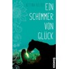 Ein Schimmer von Glück