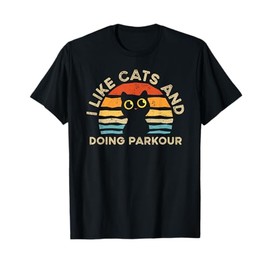 I Like Cats And Doing Parkour T-Shirt