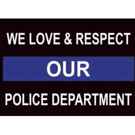 18X24 Inch WE LOVE & OUR POLICE DEPARTMENT Yard Lawn Sign 2 Sided with H Stake