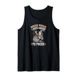 Hocus Pocus I Need Coffee to Focus Funny Witch Caffeine Tee Tank Top