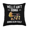 Well It Aint Gonna Blow Itself Leaf Blower Autumn Throw