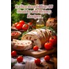 Italian Bread Bliss: 95 Healthy and Hearty Recipes
