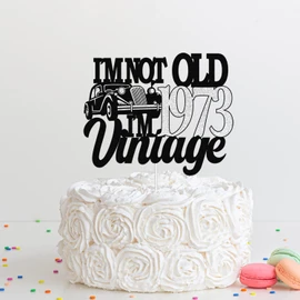Decoración para tartas con texto en inglés "I'm Not Old I'm clásico 1973", decoración clásica para tartas de 50 cumpleaños, suministros de decoración para fiestas de cumpleaños 50 para hombres y mujeres