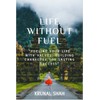 Life Without Fuel: Discovering Endless Energy Within