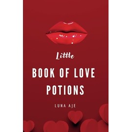 The Little Book of Love Potions