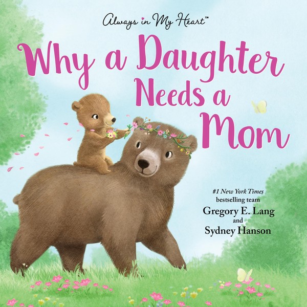 Sourcebooks Wonderland Why a Daughter Needs a Mom: Celebrate Your